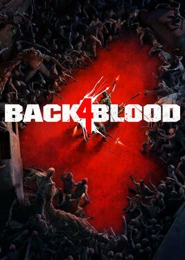 Back 4 Blood (2021/RUS) от R.G. Механики