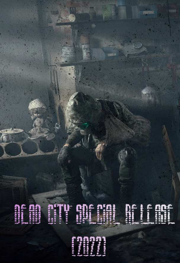 S.T.A.L.K.E.R. Зов Припяти - Dead City Special Release (2022) PC/MOD