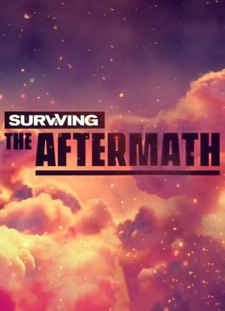 Surviving the Aftermath [v 1.9.0.6922 | Early Access] (2019) PC | RePack